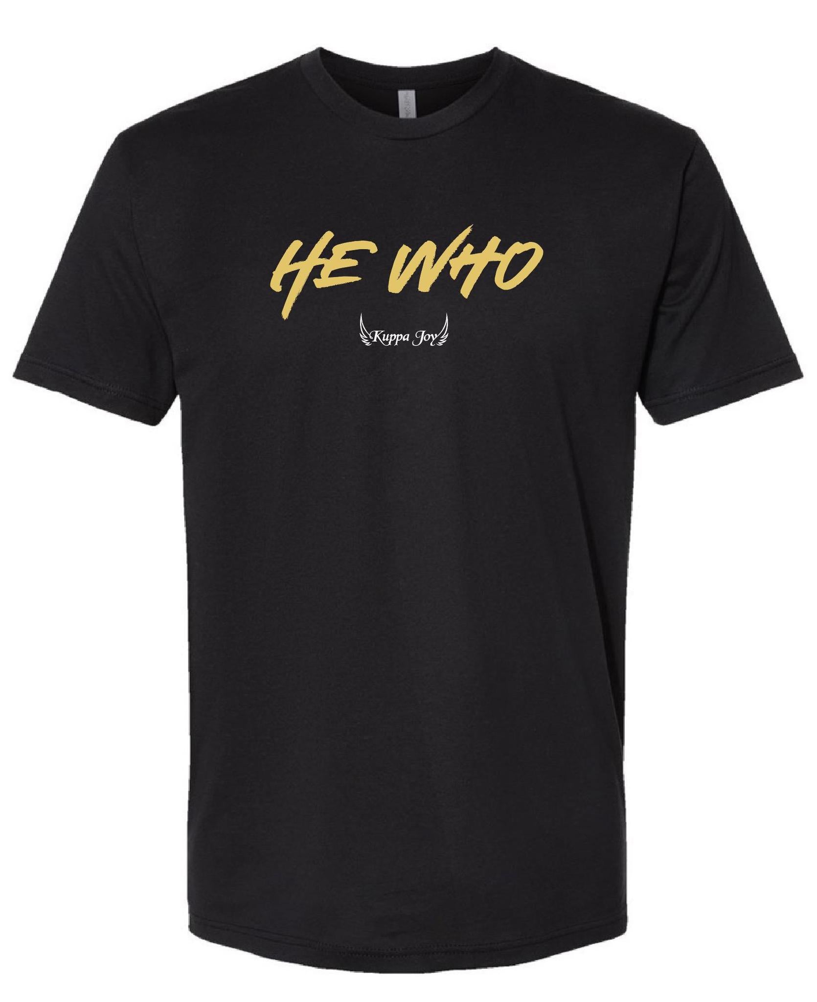 He Who T-Shirt