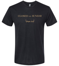 Load image into Gallery viewer, Closed on Sunday T-Shirt Black