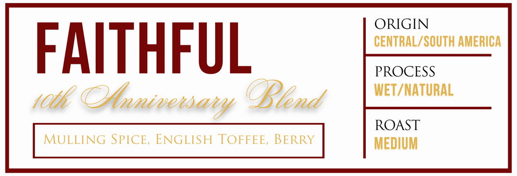 FAITHFUL (10th Anniversary) Blend