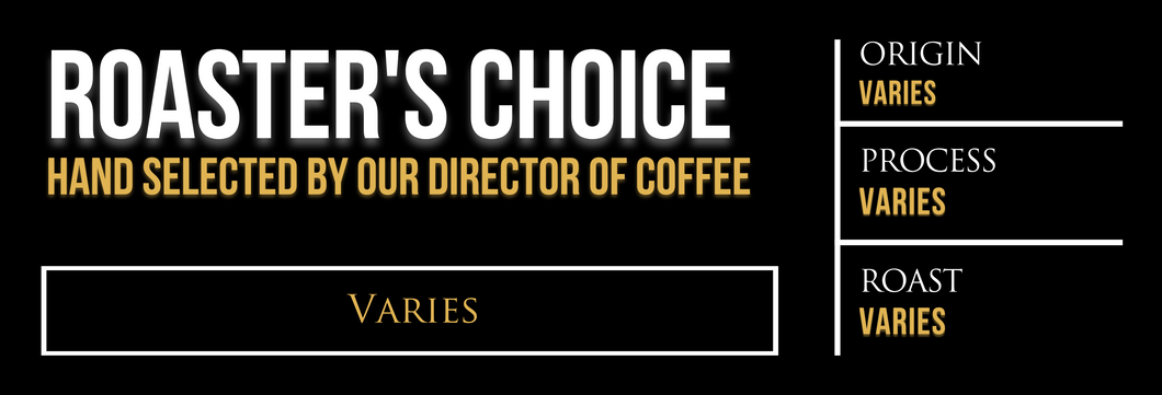 Roaster's Choice